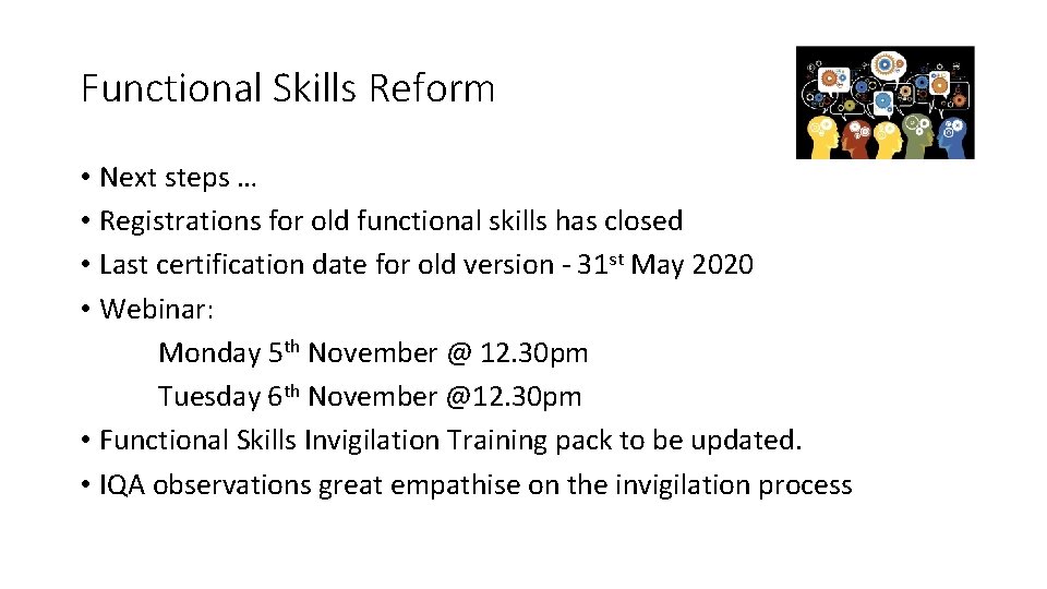 Functional Skills Reform • Next steps … • Registrations for old functional skills has
