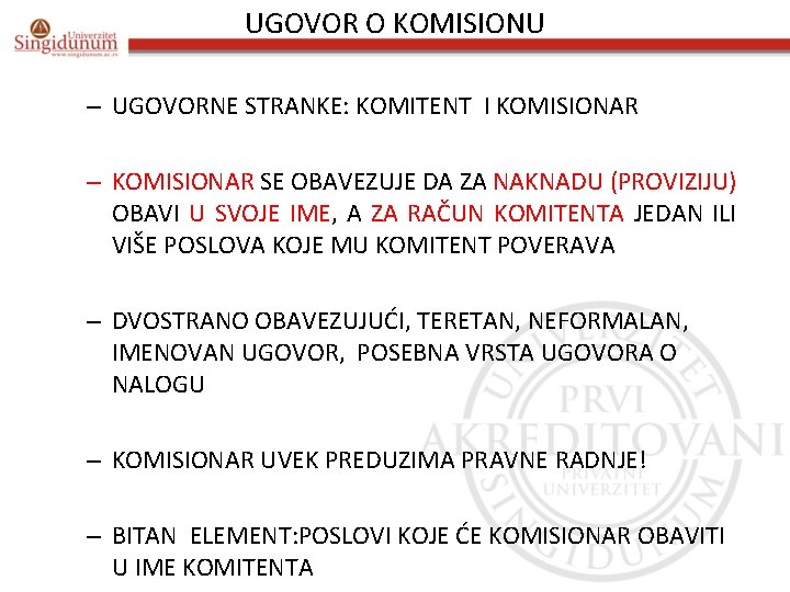 UGOVOR O KOMISIONU – UGOVORNE STRANKE: KOMITENT I KOMISIONAR – KOMISIONAR SE OBAVEZUJE DA