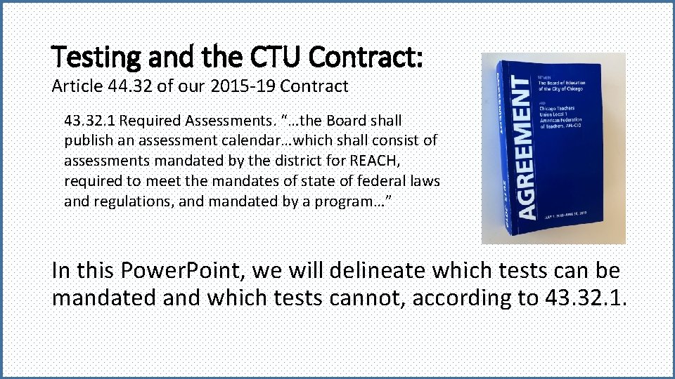 Testing and the CTU Contract: Article 44. 32 of our 2015 -19 Contract 43.