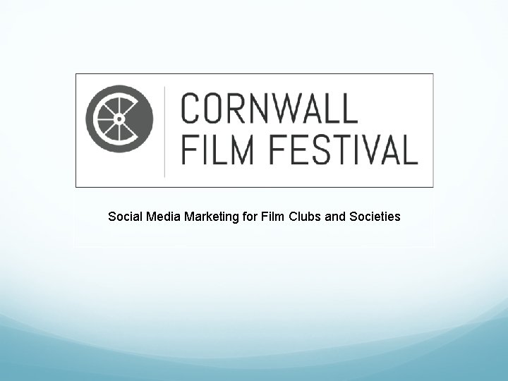 Social Media Marketing for Film Clubs and Societies 