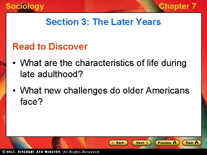 Sociology Chapter 7 Section 3: The Later Years Read to Discover • What are