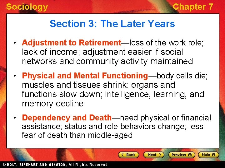 Sociology Chapter 7 Section 3: The Later Years • Adjustment to Retirement—loss of the