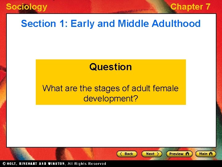Sociology Chapter 7 Section 1: Early and Middle Adulthood Question What are the stages