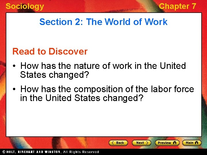 Sociology Chapter 7 Section 2: The World of Work Read to Discover • How