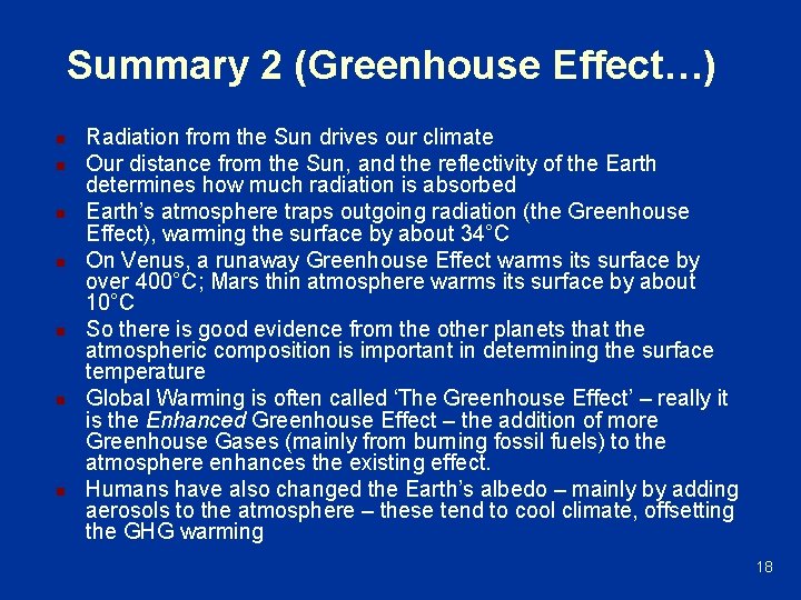 Summary 2 (Greenhouse Effect…) n n n n Radiation from the Sun drives our