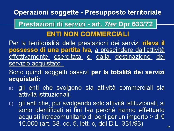 Operazioni soggette - Presupposto territoriale Prestazioni di servizi - art. 7 ter Dpr 633/72