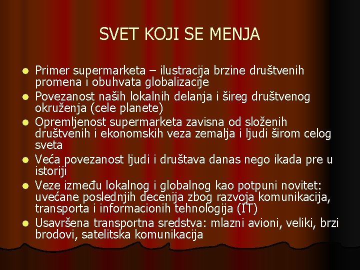 SVET KOJI SE MENJA l l l Primer supermarketa – ilustracija brzine društvenih promena