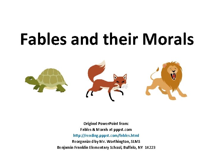 Fables and their Morals Original Power. Point from: Fables & Morals at pppst. com