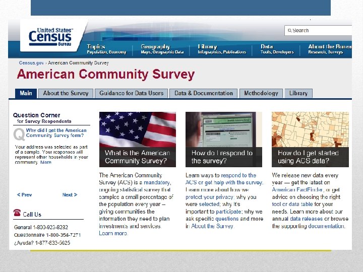 § U. S. Census (or other country) § www. census. gov/acs/www/ Free Data Online