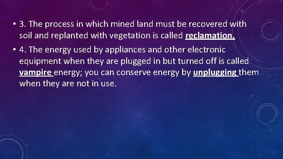  • 3. The process in which mined land must be recovered with soil