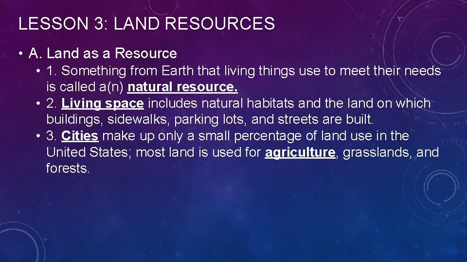LESSON 3: LAND RESOURCES • A. Land as a Resource • 1. Something from