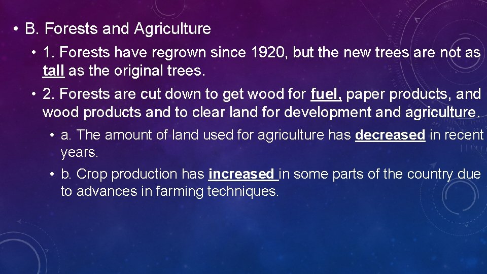  • B. Forests and Agriculture • 1. Forests have regrown since 1920, but