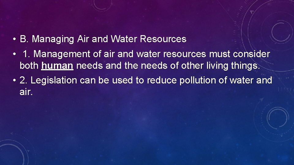  • B. Managing Air and Water Resources • 1. Management of air and