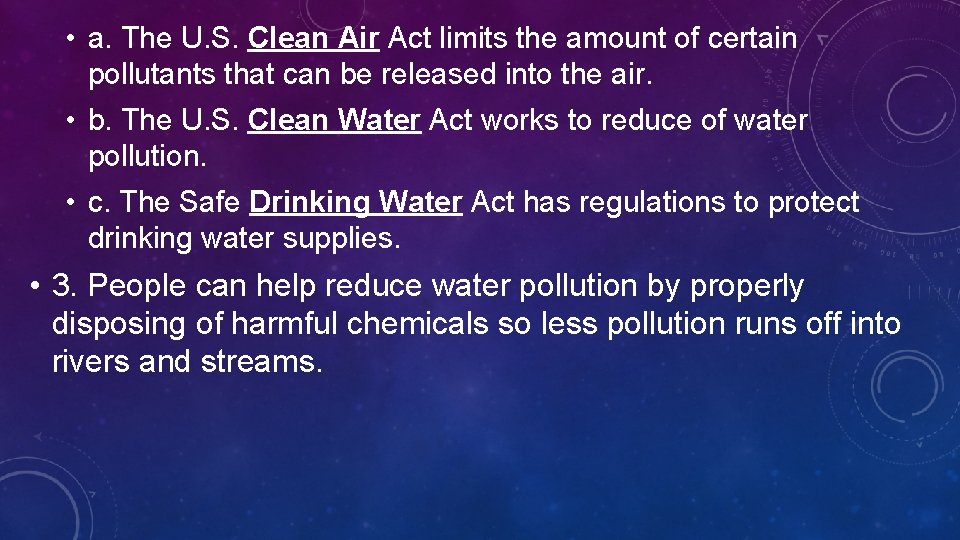  • a. The U. S. Clean Air Act limits the amount of certain