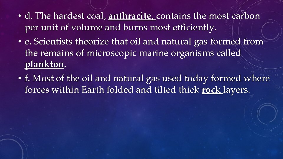  • d. The hardest coal, anthracite, contains the most carbon per unit of
