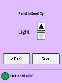 Print Intensity Light < Back Status: READY Save 