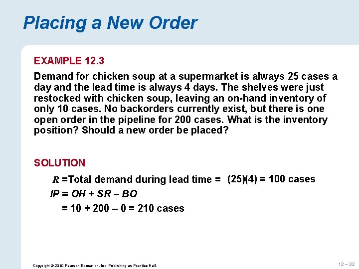 Placing a New Order EXAMPLE 12. 3 Demand for chicken soup at a supermarket