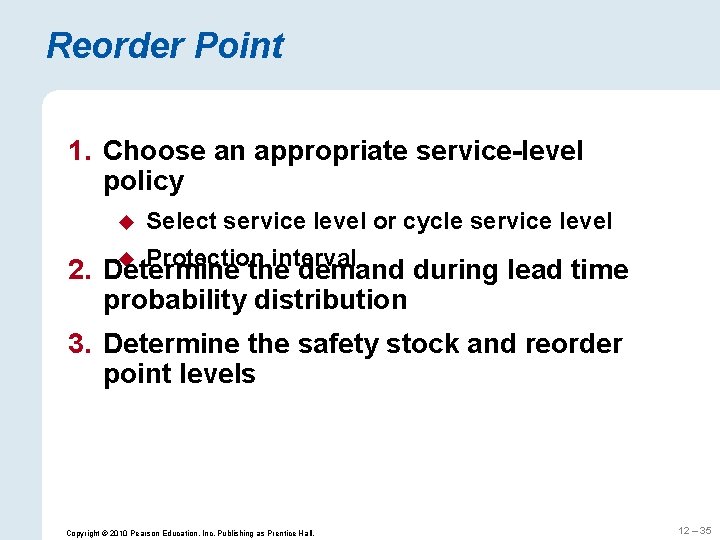 Reorder Point 1. Choose an appropriate service-level policy u Select service level or cycle