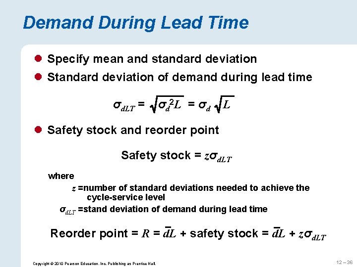 Demand During Lead Time l Specify mean and standard deviation l Standard deviation of