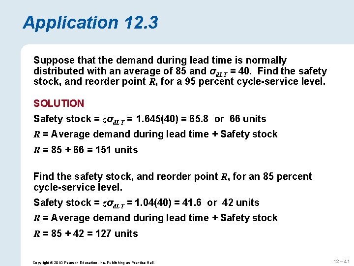 Application 12. 3 Suppose that the demand during lead time is normally distributed with