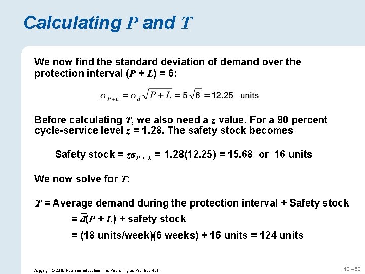 Calculating P and T We now find the standard deviation of demand over the