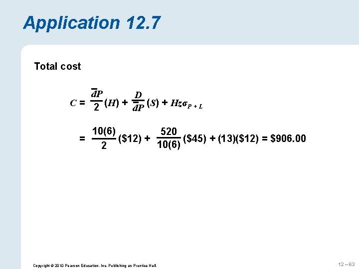 Application 12. 7 Total cost d. P D C = 2 (H) + (S)