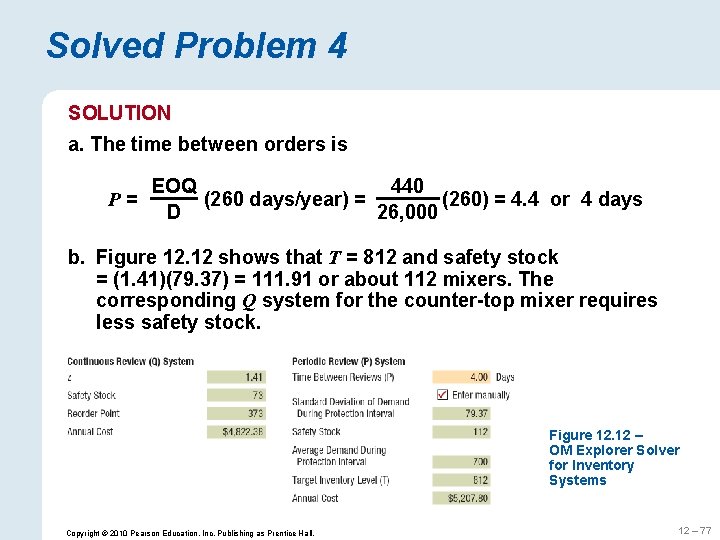 Solved Problem 4 SOLUTION a. The time between orders is P= EOQ 440 (260