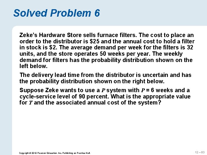 Solved Problem 6 Zeke’s Hardware Store sells furnace filters. The cost to place an