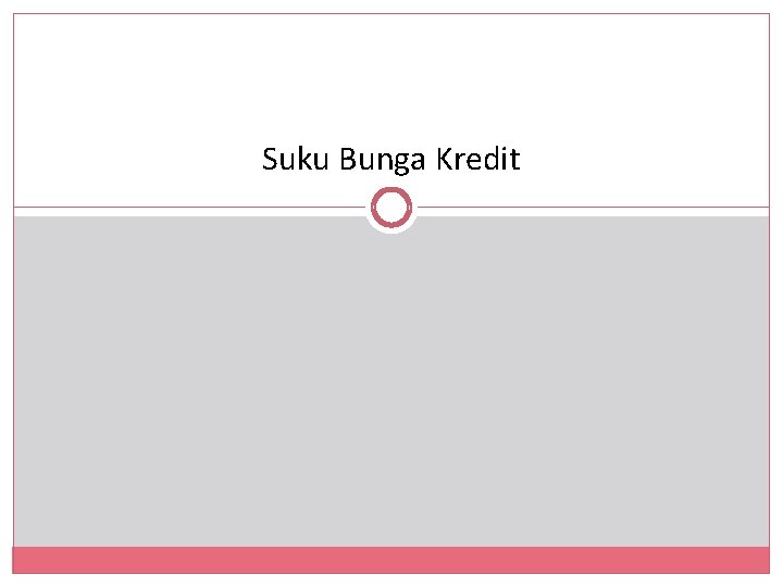 Suku Bunga Kredit 