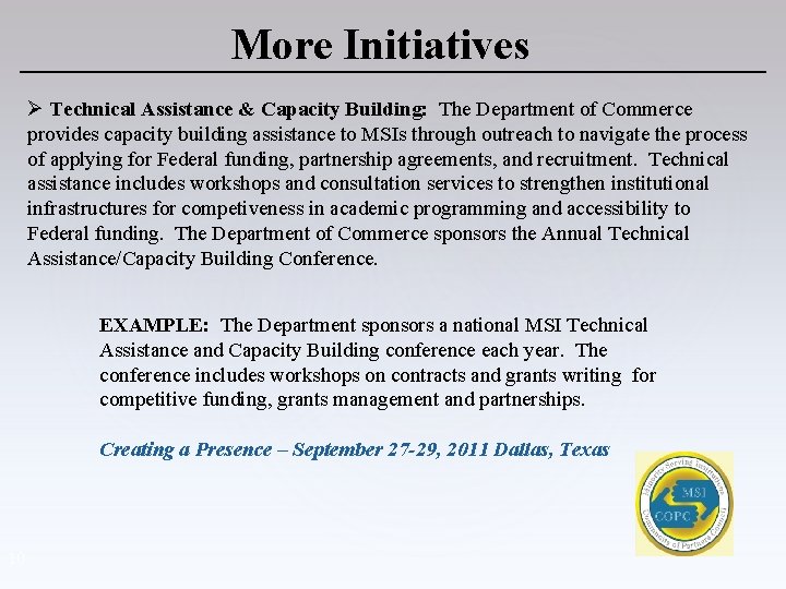 More Initiatives Ø Technical Assistance & Capacity Building: The Department of Commerce provides capacity