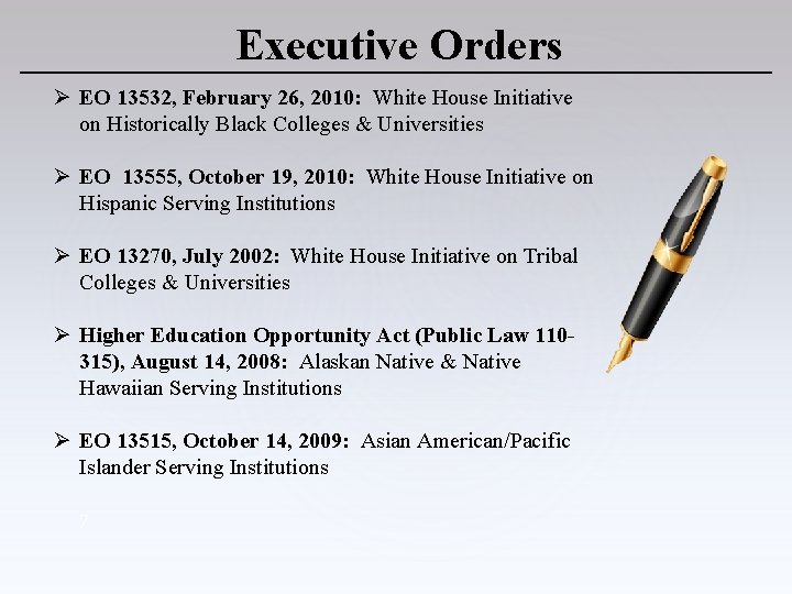 Executive Orders Ø EO 13532, February 26, 2010: White House Initiative on Historically Black