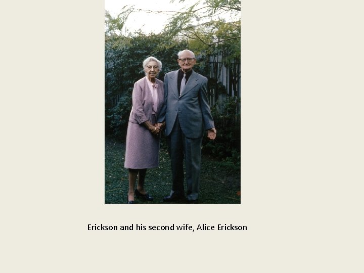  Erickson and his second wife, Alice Erickson 