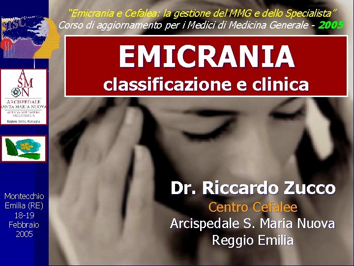 “Emicrania e Cefalea: la gestione del MMG e dello Specialista” Corso di aggiornamento per