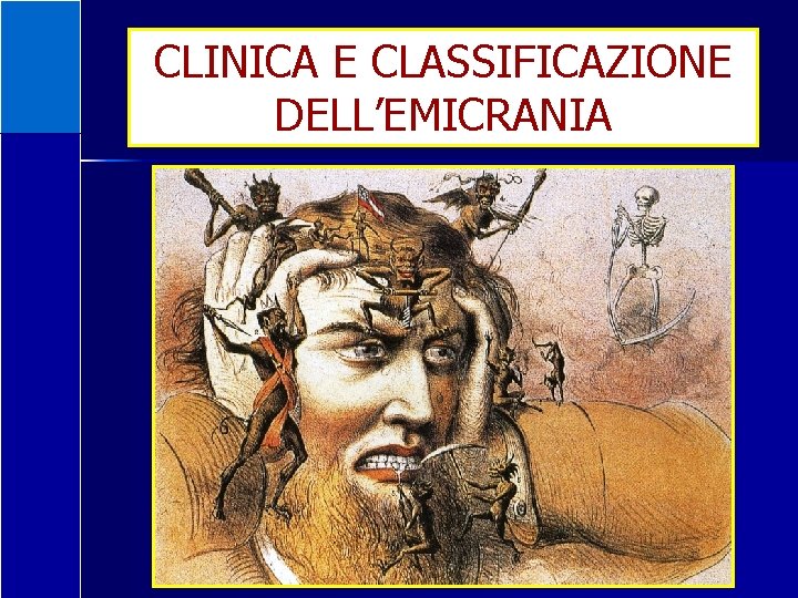 CLINICA E CLASSIFICAZIONE DELL’EMICRANIA 