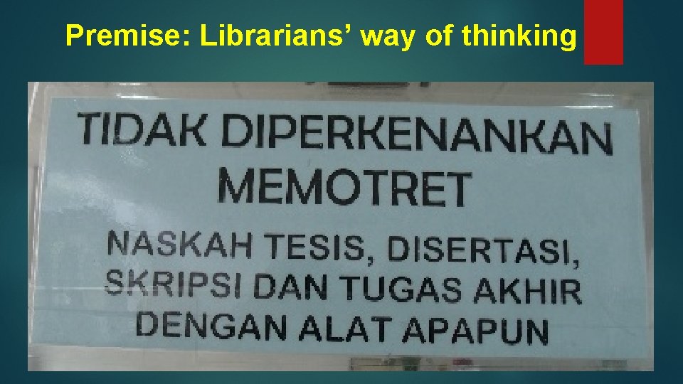 Premise: Librarians’ way of thinking 