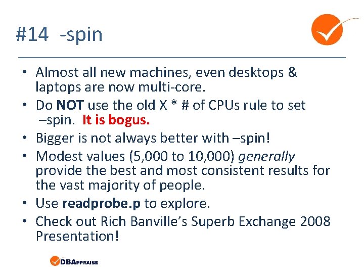 #14 -spin • Almost all new machines, even desktops & laptops are now multi-core.