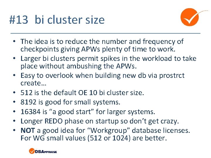 #13 bi cluster size • The idea is to reduce the number and frequency