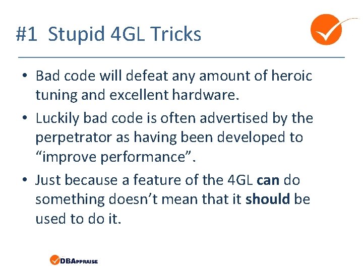 #1 Stupid 4 GL Tricks • Bad code will defeat any amount of heroic