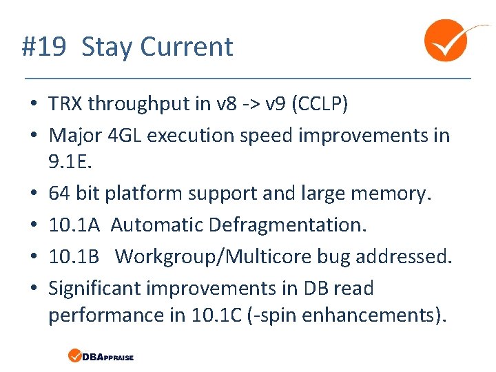 #19 Stay Current • TRX throughput in v 8 -> v 9 (CCLP) •