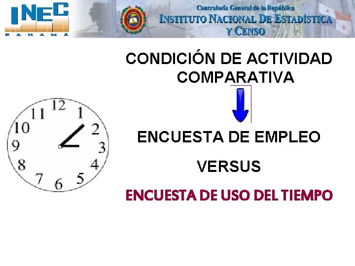 CONDICIÓN DE ACTIVIDAD COMPARATIVA ENCUESTA DE EMPLEO VERSUS ENCUESTA DE USO DEL TIEMPO 