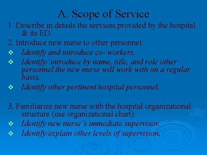 A. Scope of Service 1. Describe in details the services provided by the hospital