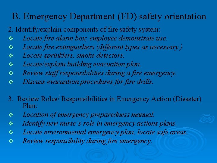 B. Emergency Department (ED) safety orientation 2. Identify/explain components of fire safety system: v