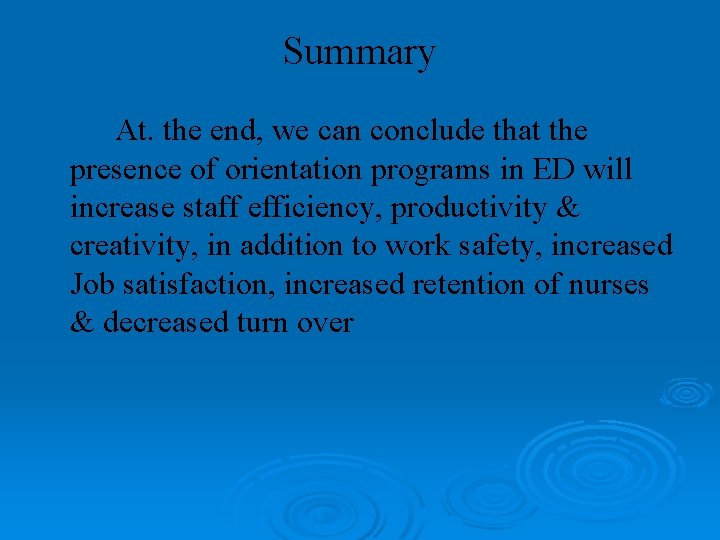 Summary At. the end, we can conclude that the presence of orientation programs in