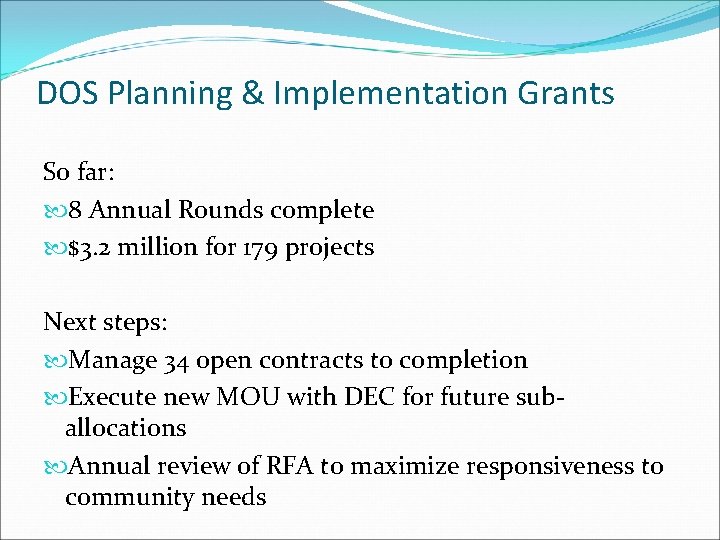 DOS Planning & Implementation Grants So far: 8 Annual Rounds complete $3. 2 million