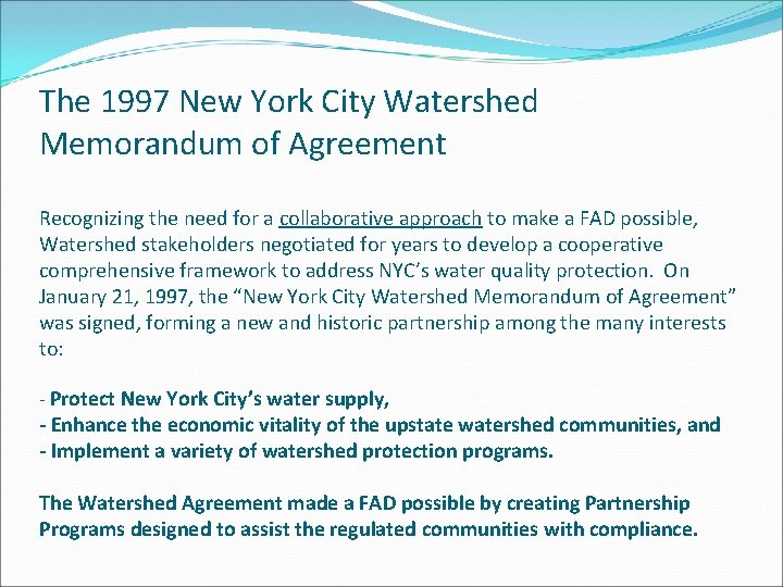 The 1997 New York City Watershed Memorandum of Agreement Recognizing the need for a