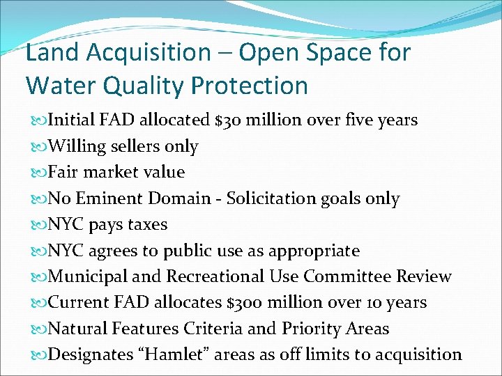 Land Acquisition – Open Space for Water Quality Protection Initial FAD allocated $30 million