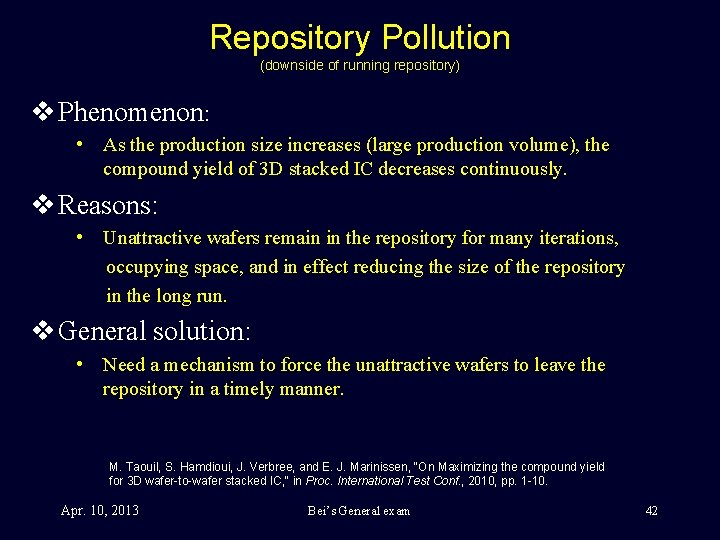 Repository Pollution (downside of running repository) v Phenomenon: • As the production size increases