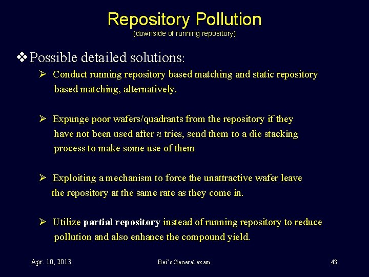 Repository Pollution (downside of running repository) v Possible detailed solutions: Ø Conduct running repository