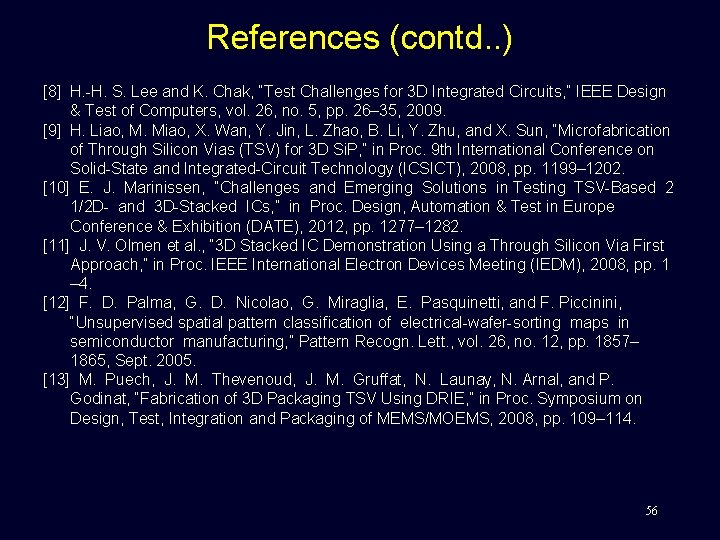 References (contd. . ) [8] H. -H. S. Lee and K. Chak, “Test Challenges