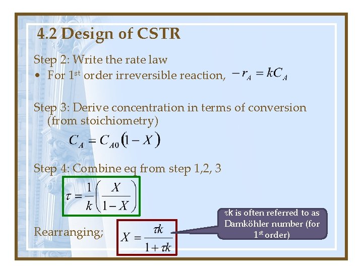 4. 2 Design of CSTR Step 2: Write the rate law • For 1 4. 2 Design of CSTR Step 2: Write the rate law • For 1